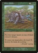Plow Under [Urza's Destiny] - The Mythic Store | 24h Order Processing