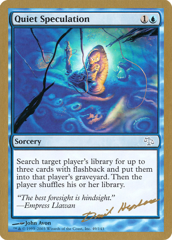Quiet Speculation (Dave Humpherys) [World Championship Decks 2003] - The Mythic Store | 24h Order Processing