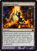 Impulsive Return [Journey into Nyx Defeat a God] - The Mythic Store | 24h Order Processing