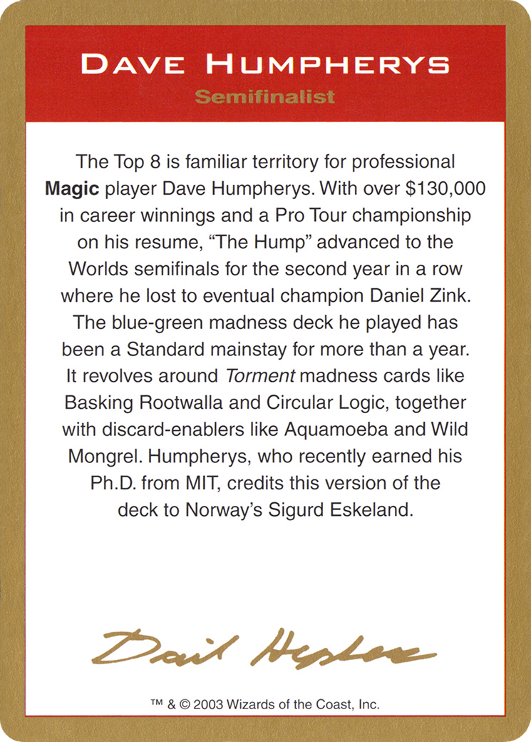 Dave Humpherys Bio [World Championship Decks 2003] - The Mythic Store | 24h Order Processing