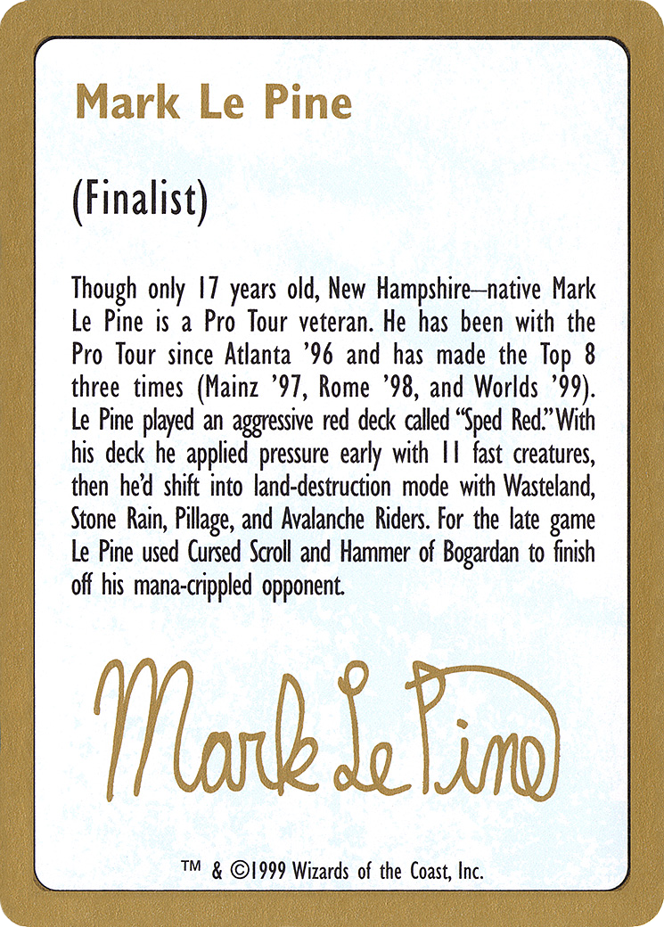 Mark Le Pine Bio [World Championship Decks 1999] - The Mythic Store | 24h Order Processing