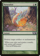 Naturalize [Magic 2012] - The Mythic Store | 24h Order Processing
