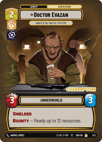 Doctor Evazan - Wanted on Twelve Systems (2/2) (Champion) (2/2) [Store Showdown Promos] - The Mythic Store | 24h Order Processing