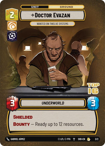 Doctor Evazan - Wanted on Twelve Systems (2/2) (Top 16) (2/2) [Store Showdown Promos] - The Mythic Store | 24h Order Processing