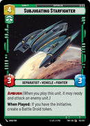 Subjugating Starfighter (112/257) (112/257) [Twilight of the Republic] - The Mythic Store | 24h Order Processing
