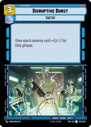 Disruptive Burst (075/257) (075/257) [Twilight of the Republic] - The Mythic Store | 24h Order Processing