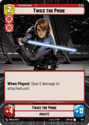 Twice the Pride (422) (Hyperspace) (422) [Twilight of the Republic] - The Mythic Store | 24h Order Processing
