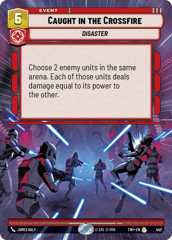 Caught in the Crossfire (442) (Hyperspace) (442) [Twilight of the Republic] - The Mythic Store | 24h Order Processing