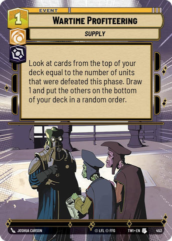 Wartime Profiteering (453) (Hyperspace) (453) [Twilight of the Republic] - The Mythic Store | 24h Order Processing