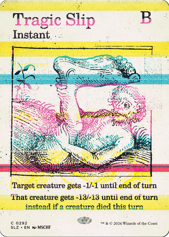 Tragic Slip (0292) [Secret Lair x MSCHF: The Zeta Set]