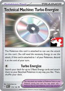 Technical Machine: Turbo Energize (179/182) [Prize Pack Series Six] - The Mythic Store | 24h Order Processing