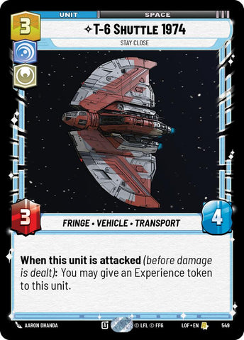 T-6 Shuttle 1974 - Stay Close (549) (Foil) (549) [Legends of the Force] - The Mythic Store | 24h Order Processing