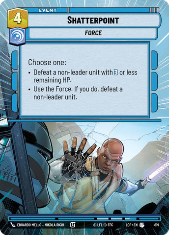 Shatterpoint (819) (Hyperspace Foil) (819) [Legends of the Force] - The Mythic Store | 24h Order Processing