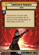 Liberated by Darkness (929) (Hyperspace Foil) (929) [Legends of the Force] - The Mythic Store | 24h Order Processing