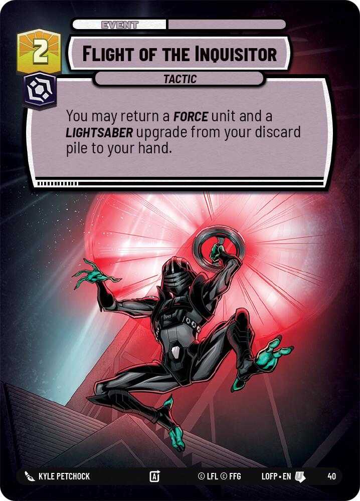 Flight of the Inquisitor (40) (40) [Legends of the Force: Weekly Play] - The Mythic Store | 24h Order Processing