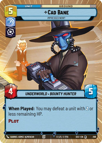 Cad Bane - Impressed Now? (Hyperspace) (298) (298) [Secrets of Power] - The Mythic Store | 24h Order Processing