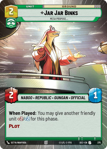 Jar Jar Binks - Mesa Propose (Hyperspace) (375) (375) [Secrets of Power] - The Mythic Store | 24h Order Processing
