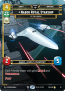 Naboo Royal Starship - Fit For A Queen (91) (91) [Sector and Regional Promos: Season 1] - The Mythic Store | 24h Order Processing