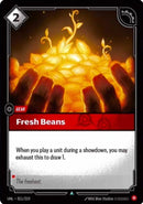 Fresh Beans (011/219) [Unleashed] - The Mythic Store | 24h Order Processing