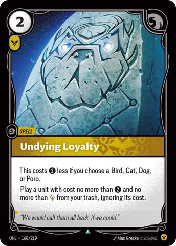 Undying Loyalty (168/219) [Unleashed] - The Mythic Store | 24h Order Processing
