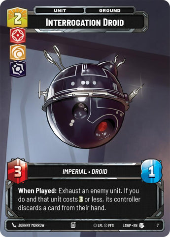 Interrogation Droid (7) (7) [A Lawless Time: Weekly Play] - The Mythic Store | 24h Order Processing