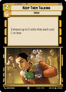 Keep Them Talking (233/264) (233/264) [Ashes of the Empire] - The Mythic Store | 24h Order Processing