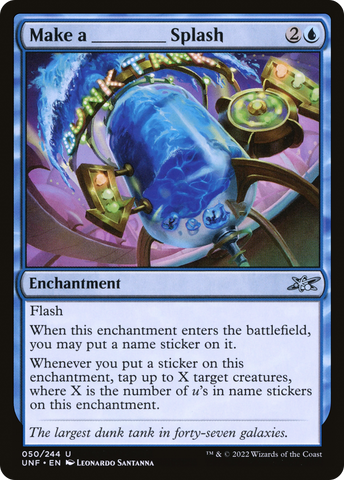 Make a _____ Splash [Unfinity] - The Mythic Store | 24h Order Processing