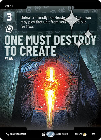 One Must Destroy to Create (863) (Prestige Foil) (863) [Ashes of the Empire] - The Mythic Store | 24h Order Processing