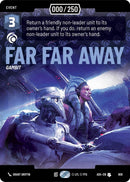 Far Far Away (908) (Serialized) (908) [Ashes of the Empire] - The Mythic Store | 24h Order Processing