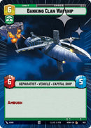 Banking Clan Warship (653) (Hyperspace Foil) (653) [Homeworlds] - The Mythic Store | 24h Order Processing