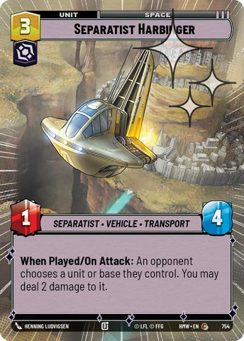 Separatist Harbinger (754) (Hyperspace Foil) (754) [Homeworlds] - The Mythic Store | 24h Order Processing