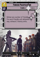 Forced Pacification (763) (Hyperspace Foil) (763) [Homeworlds] - The Mythic Store | 24h Order Processing