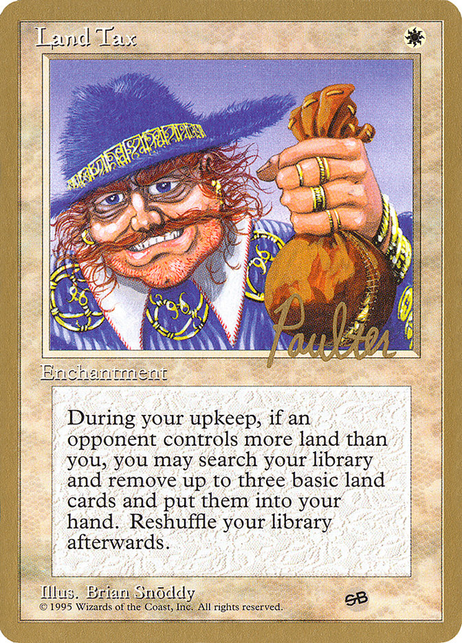 Land Tax (Preston Poulter) (SB) [Pro Tour Collector Set] - The Mythic Store | 24h Order Processing