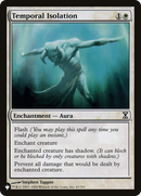 Temporal Isolation [The List] - The Mythic Store | 24h Order Processing