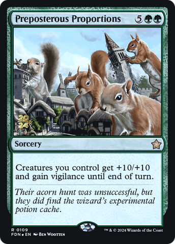 Preposterous Proportions [Foundations Prerelease Promos] - The Mythic Store | 24h Order Processing