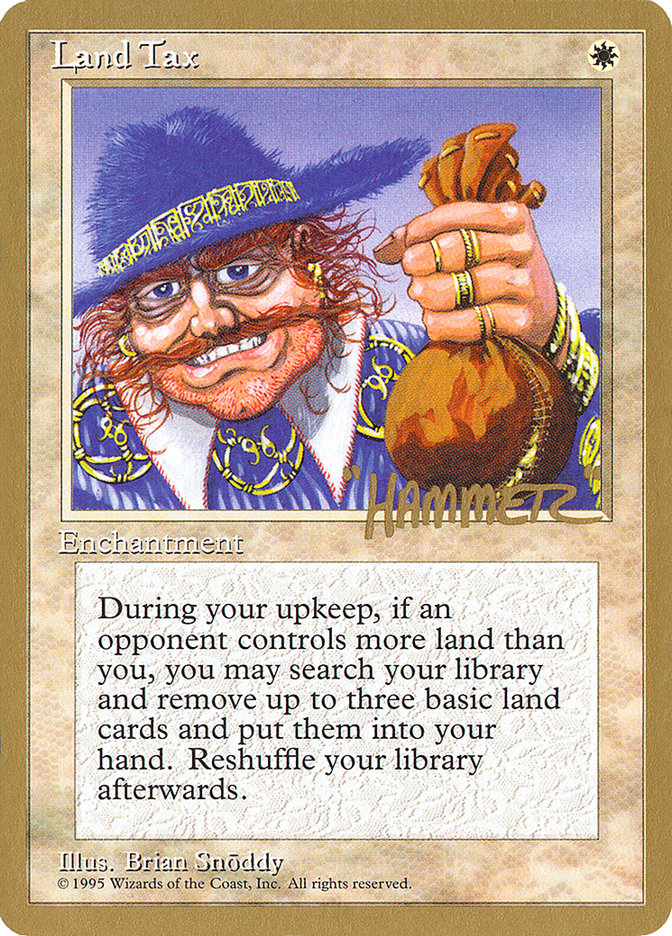 Land Tax (Shawn "Hammer" Regnier) [Pro Tour Collector Set] - The Mythic Store | 24h Order Processing