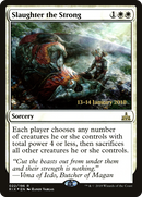 Slaughter the Strong [Rivals of Ixalan Prerelease Promos] - The Mythic Store | 24h Order Processing