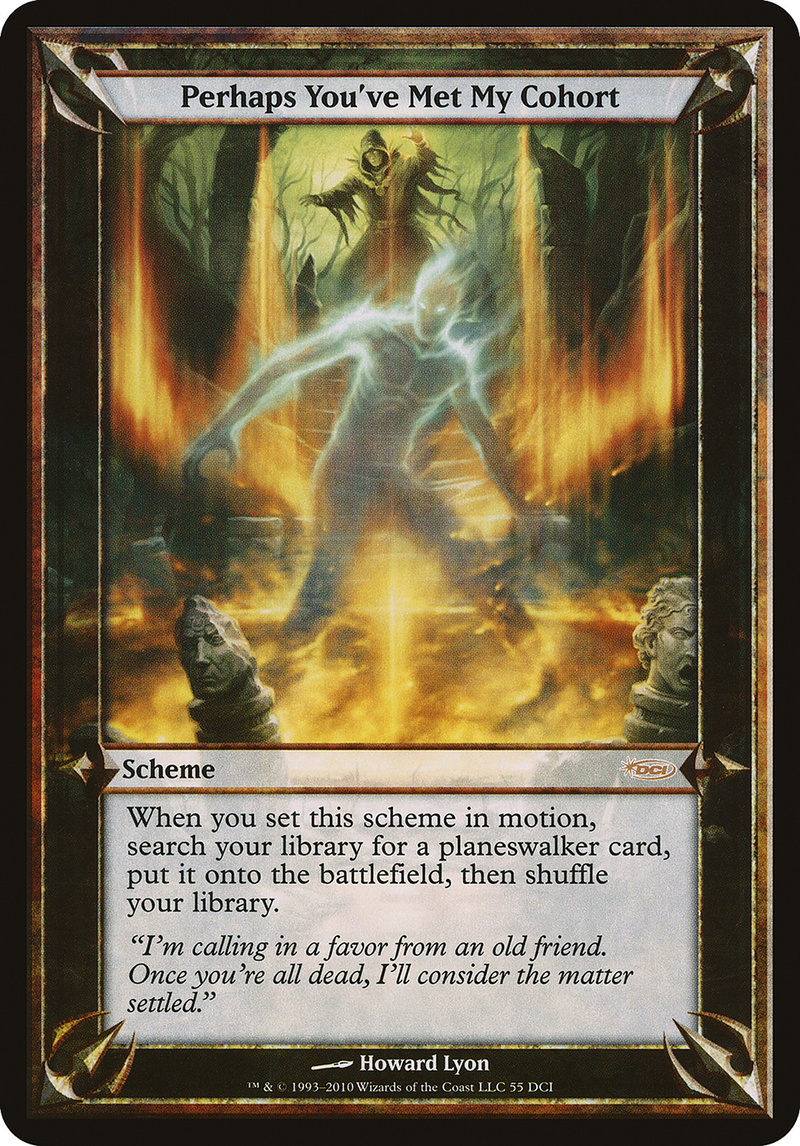 Perhaps You've Met My Cohort (Schemes) [Promotional Schemes] - The Mythic Store | 24h Order Processing