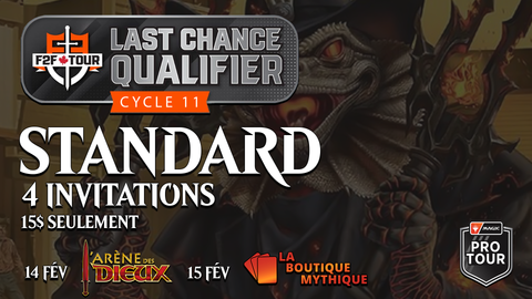 Last Chance Qualifier Cycle 11 | Magic: The Gathering | Standard | | 2026-02-15 | 10:00:00 - The Mythic Store | 24h Order Processing