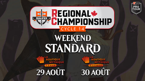 Québec | Regional Championship Qualifier Cycle 14 | Magic: The Gathering | Standard | | 2026-08-30 | 10:00:00 - The Mythic Store | 24h Order Processing