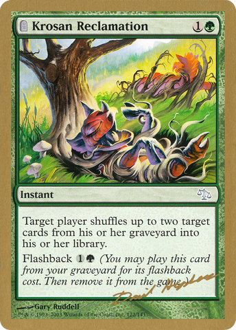 Krosan Reclamation (Dave Humpherys) [World Championship Decks 2003] - The Mythic Store | 24h Order Processing