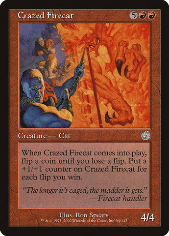 Crazed Firecat [Torment] - The Mythic Store | 24h Order Processing