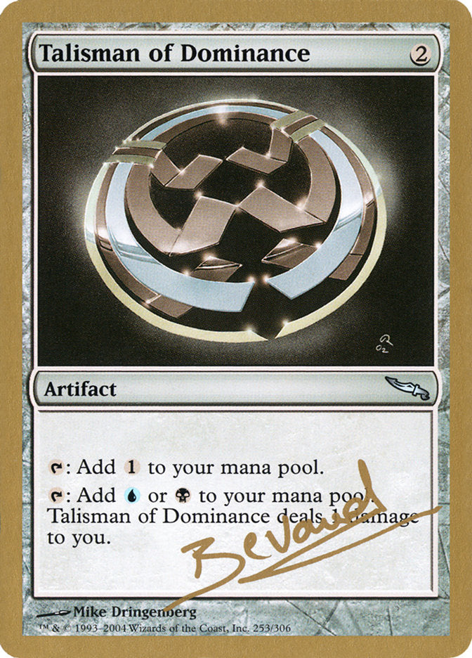 Talisman of Dominance (Manuel Bevand) [World Championship Decks 2004] - The Mythic Store | 24h Order Processing