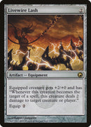 Livewire Lash [Scars of Mirrodin] - The Mythic Store | 24h Order Processing