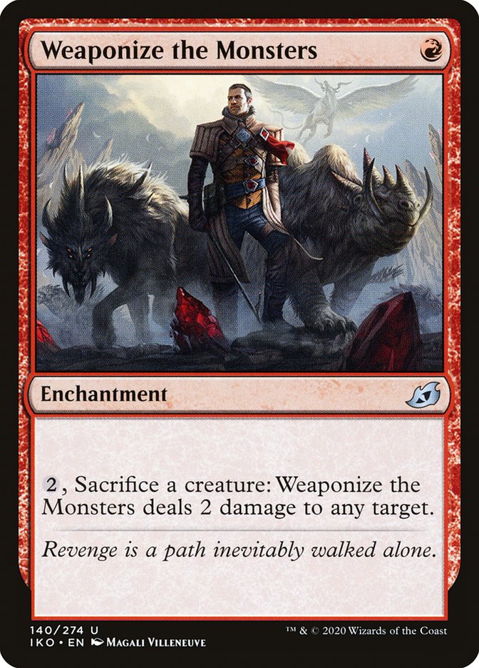 Weaponize the Monsters [Ikoria: Lair of Behemoths] - The Mythic Store | 24h Order Processing