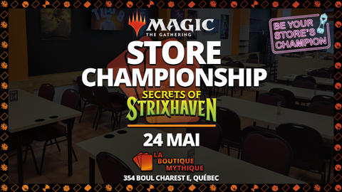 Québec | Secrets of Strixhaven Store Championship | Magic: The Gathering | Standard | 2026-05-24 | 10:00:00 - The Mythic Store | 24h Order Processing