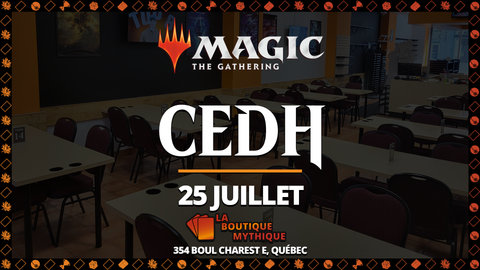 Québec | Tournoi | Magic: The Gathering | CEDH | | 2026-07-25 | 11:00:00 - The Mythic Store | 24h Order Processing