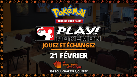 Journée Jouez & Échangez! | Pokémon | Open Play | | 2026-02-21 | 12:00:00 - The Mythic Store | 24h Order Processing