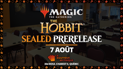 Québec | 18H | The Hobbit Prerelease | Magic: The Gathering | Sealed Deck | 2026-08-07 | 18:00:00 - The Mythic Store | 24h Order Processing