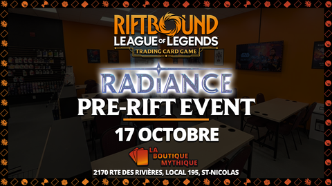 Lévis | Radiance Pre-Rift | Riftbound | Sealed Deck | | 2026-10-17 | 11:00:00 - The Mythic Store | 24h Order Processing